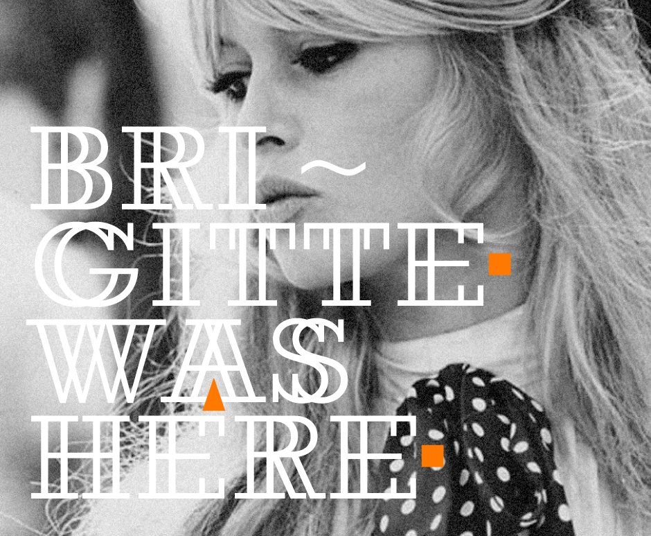 Brigitte was here...
